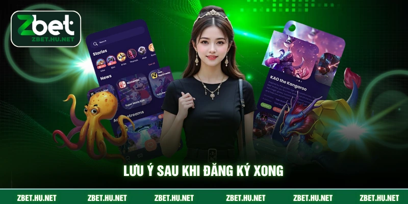 Đại Lý ZBET Lưu ý sau khi đăng ký xong