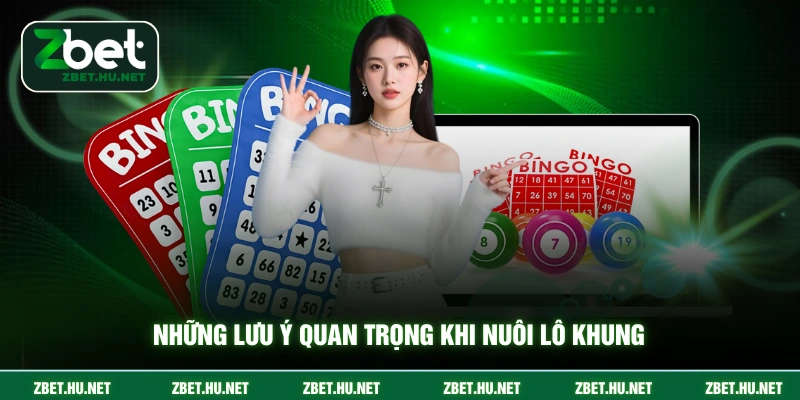 Cách Nuôi Lô Khung 10 Ngày - Chiến Thuật Vàng 2026 Những lưu ý quan trọng khi nuôi lô khung