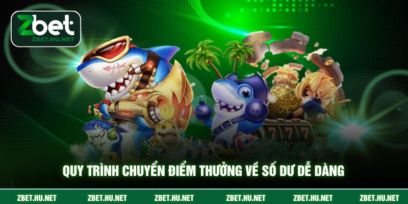 Quy trình chuyển điểm thưởng về số dư dễ dàng