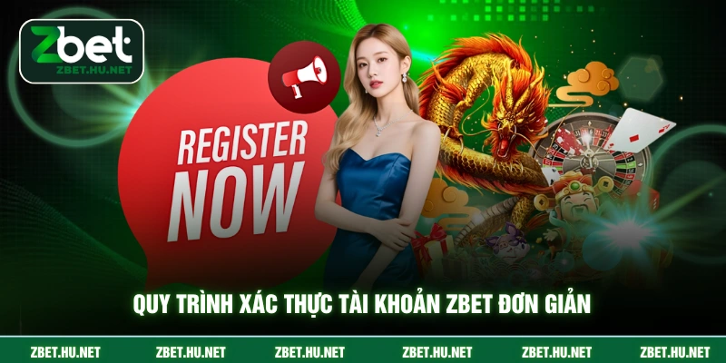 Quy trình xác thực tài khoản ZBET đơn giản