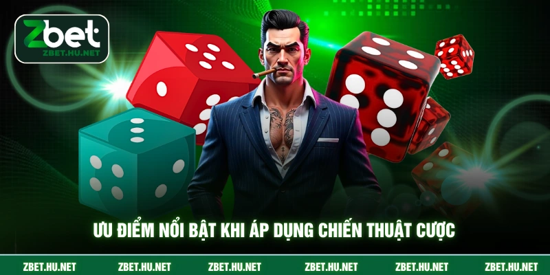Công Thức Tài Xỉu ZBET - Chiến Thuật Cược Uy Tín Ưu điểm nổi bật khi áp dụng chiến thuật cược